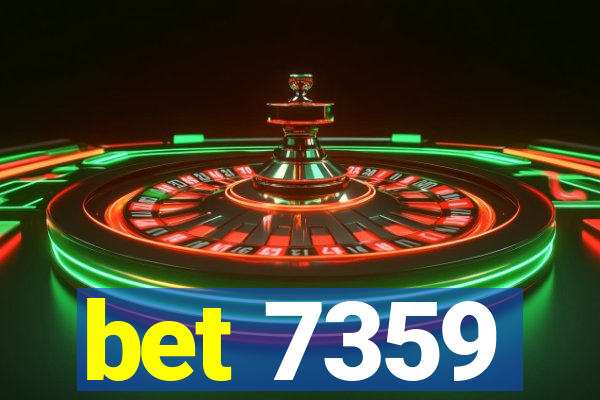 bet 7359